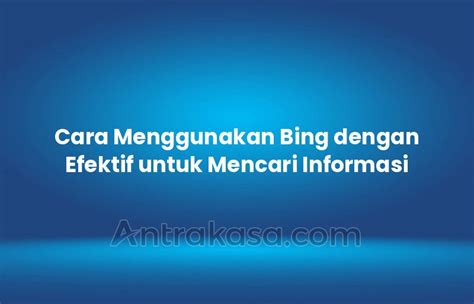 Tips untuk Mencari Informasi Lebih Lanjut