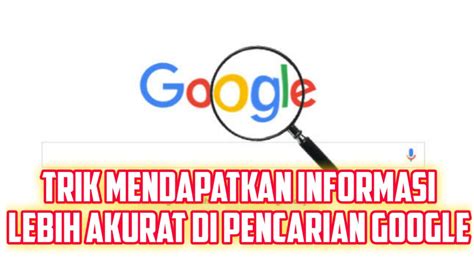 Tips Mencari Informasi Lebih Akurat