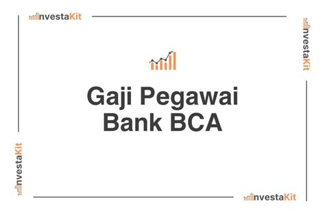 Perkiraan Gaji Pegawai Bank BCA di Kudus